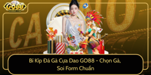Bi Kip Da Ga Cua Dao Go88 Chon Ga Soi Form Chuan