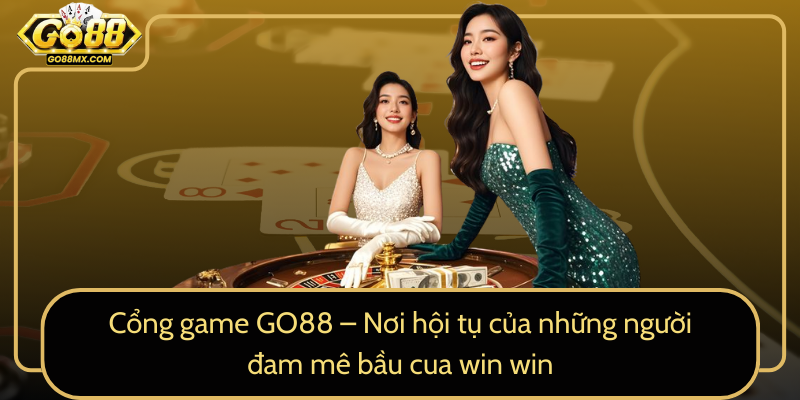 Cổng game GO88 – Nơi hội tụ của những người đam mê bầu cua win win Cổng game GO88 – Nơi hội tụ của những người đam mê bầu cua win win