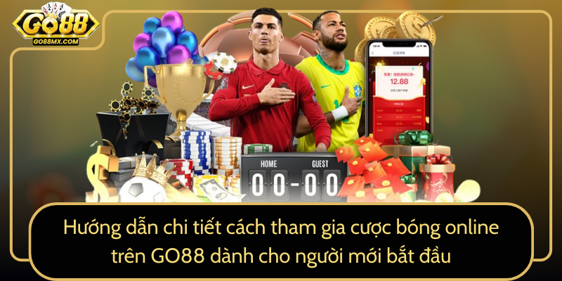 Hướng dẫn chi tiết cách tham gia cược bóng online trên GO88 dành cho người mới bắt đầu Hướng dẫn chi tiết cách tham gia cược bóng online trên GO88 dành cho người mới bắt đầu