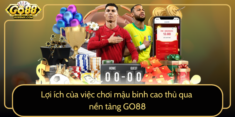 Lợi ích của việc chơi mậu binh cao thủ qua nền tảng GO88 Lợi ích của việc chơi mậu binh cao thủ qua nền tảng GO88