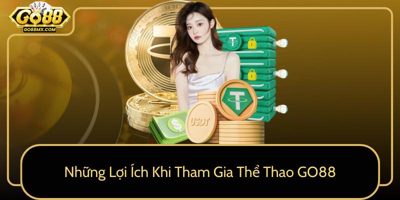 Những Lợi Ích Khi Tham Gia Thể Thao GO88 Những Lợi Ích Khi Tham Gia Thể Thao GO88