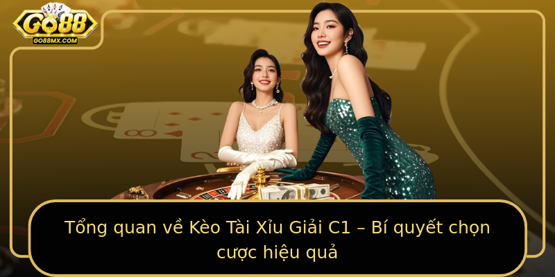 Tổng quan về Kèo Tài Xỉu Giải C1 – Bí quyết chọn cược hiệu quả Tổng quan về Kèo Tài Xỉu Giải C1 – Bí quyết chọn cược hiệu quả