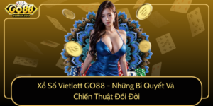 Xo So Vietlott Go88 Nhung Bi Quyet Va Chien Thuat Doi Doi